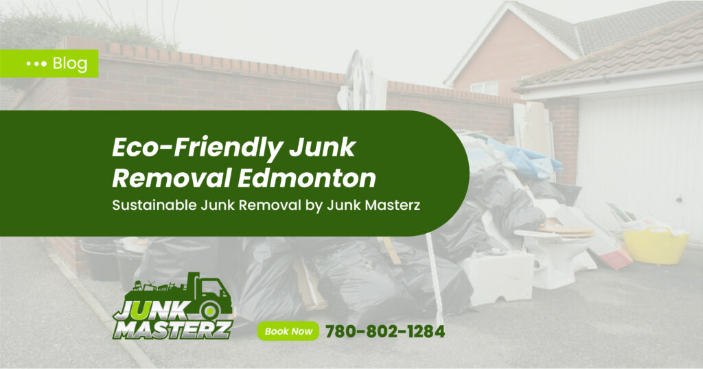 Junk Masterz | Eco-Friendly Junk Removal Edmonton | Sustainable Junk Removal by Junk Masterz Eco-Friendly Junk Removal Edmonton | Sustainable Junk Removal by Junk Masterz